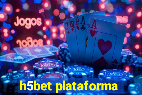 h5bet plataforma